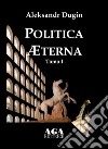 Politica aeterna libro di Dugin Aleksandr