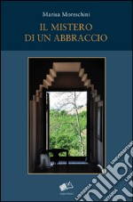 Il mistero di un abbraccio