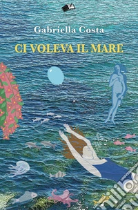 Ci voleva il mare