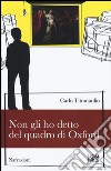 Non gli ho detto del quadro di Oxford libro di Titomanlio Carlo