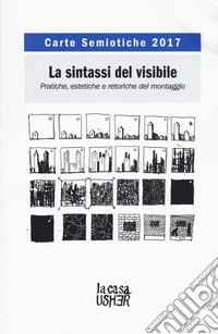 Carte semiotiche. La sintassi del visibile. Pratiche, estetiche e retoriche (2017)
