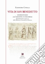 Vita di san Benedetto. Commentario all'edizione in facsimile del manoscritto 239 B.IV.13 della Biblioteca Comunale Teresiana di Mantova libro