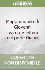 Mappamondo di Giovanni Leardo e lettera del prete Gianni libro