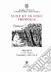 Sunt et in vino prodigia. Xilografie di Gianni Verna e Gianfranco Schialvino. Catalogo della mostra (Modena, 6 ottobre-10 novembre 2017) libro