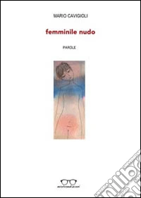 Femminile nudo. Parole libro