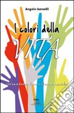 I colori della vita libro