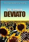 Un amore deviato libro di Iavarone Mormile Maria Cristina