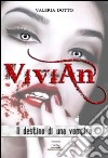 Vivian. Il destino di una vampira libro