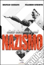 Dieci domande sul nazismo libro