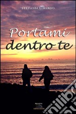 Portami dentro te libro