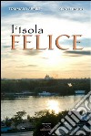 L'isola felice libro