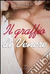 Il graffio di Venere libro di Scalella Mario