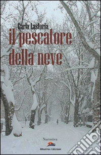 Il pescatore della neve