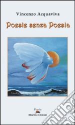 Poesie senza poesia libro