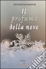 Il profumo della neve libro