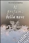 Il profumo della neve libro