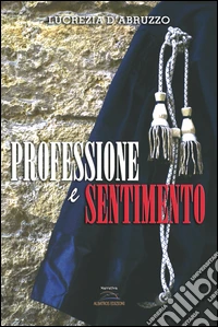 Professione e sentimento