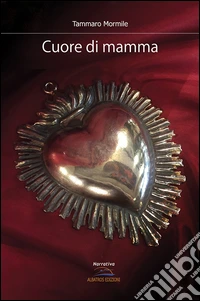 Cuore di mamma libro