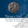 Taras e Vatl. Dei del mare, fondatori di città. Archeologia di Taranto a Vetulonia. Nuova ediz. libro