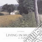 Living in Murlo. A history of love. Ediz. illustrata libro