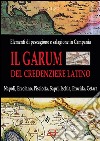 Il garum del credenziere latino. Hallec, liquamen, colatura: storia, riscoperta ed utilizzo delle salse romane in Campania e la prima pescheria di Napoli del 1477 libro