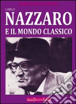 Carlo Nazzaro e il mondo classico