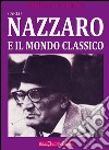 Carlo Nazzaro e il mondo classico libro