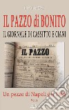 Il pazzo di Bonito. Il giornale di Cassitto e Ciani. Un pezzo di Napoli del 1866 (giornale bisbetico umoristico politico di Luigi Cassitto e Odoardo Ciani) libro