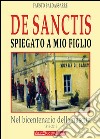 De Sanctis spiegato a mio figlio. Nel bicentenario della nascita (1817-2017) del padre della letteratura italiana libro