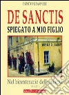 De Sanctis spiegato a mio figlio. Nel bicentenario della nascita (1817-2017) del padre della letteratura italiana libro di Baldassarre Fausto