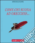 Come chi suona ad orecchio... libro