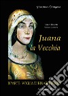 Juana La Vecchia. Giovanna D'Aragona regina di Napoli. Voglia di Rinascimento. Vol. 2 libro