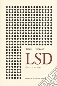 Lsd. Carteggio 1947-1997