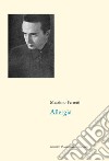 Allergia (1952-1962) libro di Ferretti Massimo
