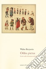 Orbis pictus. Scritti sulla letteratura infantile libro