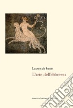 L'arte dell'ebbrezza libro