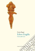 Il libro d'argilla. Poesie (1988-2020)