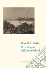 Il naufragio del Deutschland. Testo inglese a fronte