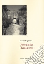 Parmenides remastered. Ediz. italiana libro