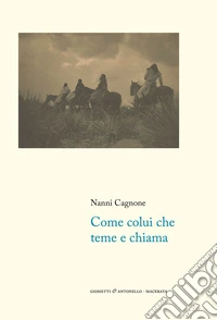 Come colui che teme e chiama