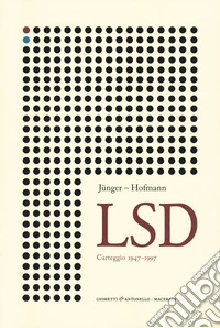 Lsd. Carteggio 1947-1997