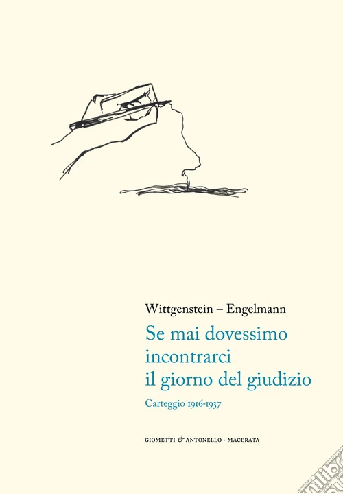 Se mai dovessimo incontrarci il giorno del giudizio. Carteggio 1916-1937