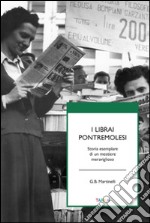 I librai pontremolesi. Storia esemplare di un mestierie meraviglioso libro