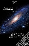 Sapori. Quasi un romanzo libro