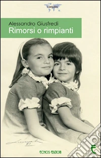 Rimorsi o rimpianti libro