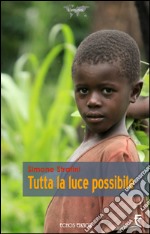 Tutta la luce possibile