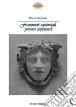 Frammenti sapienziali, percorsi esistenziali libro