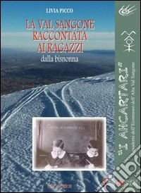 La Val Sangone raccontata ai ragazzi dalla bisnonna libro