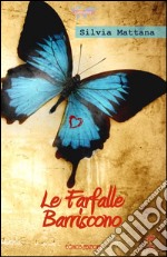 Le farfalle barriscono libro