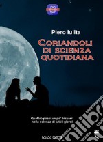 Coriandoli di scienza quotidiana libro